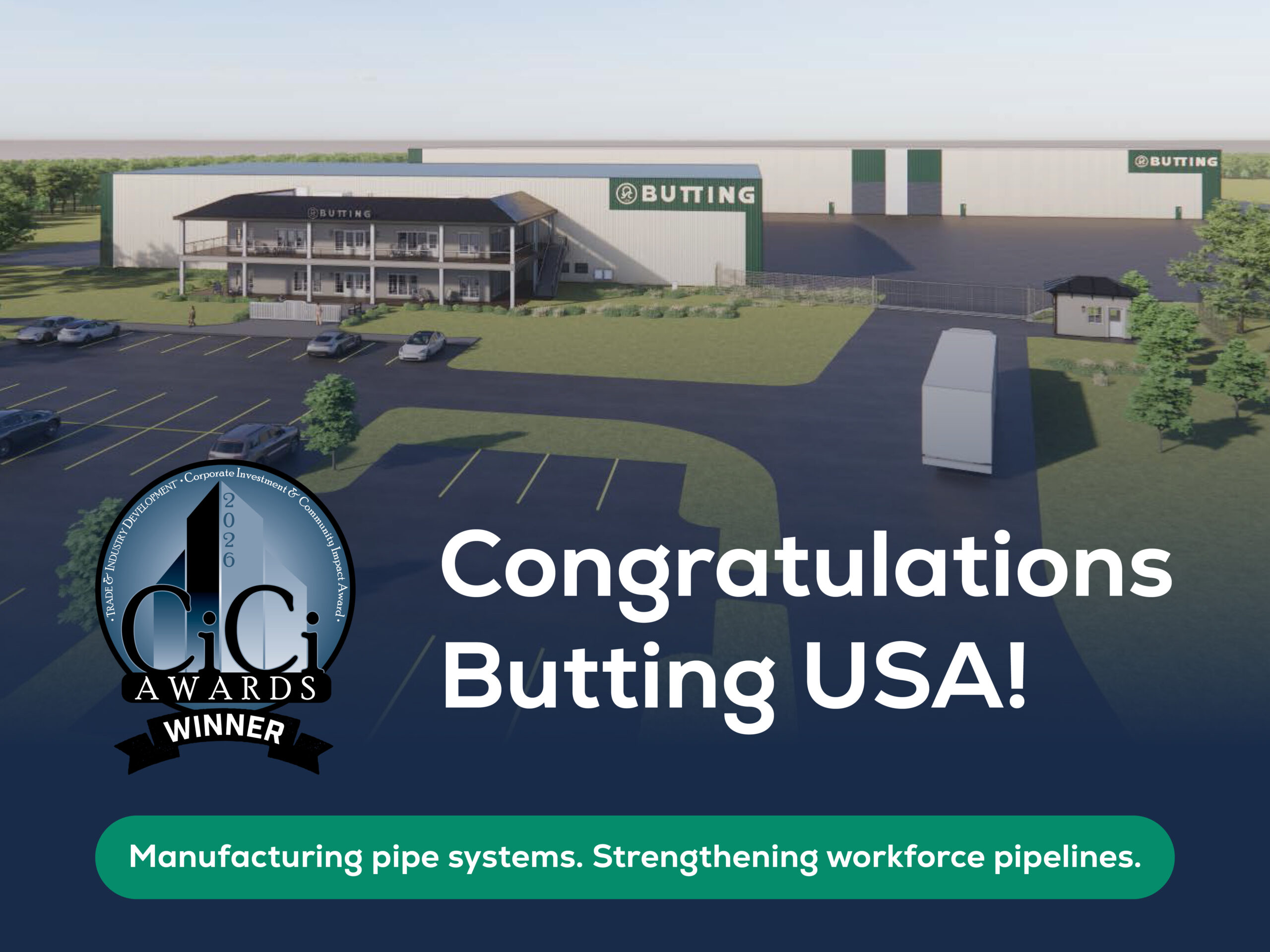 An aerial view of the Butting USA factory with congratulations text for winning a 2024 CiCi Award. A badge says CiCi Awards Winner and a caption reads: Manufacturing pipe systems. Butting community impact recognized with CiCi award.